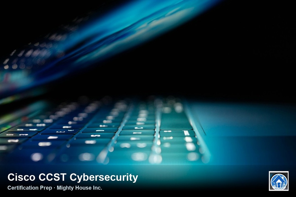 [MHI-CRS-CISCOCCSTCYBERSECURITY] Cisco CCST Cybersecurity Exam Prep — Self-Paced + Instructor Office Hours